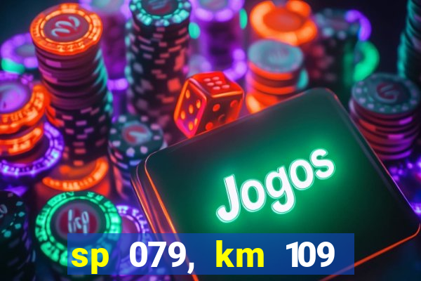 sp 079, km 109 metros 800